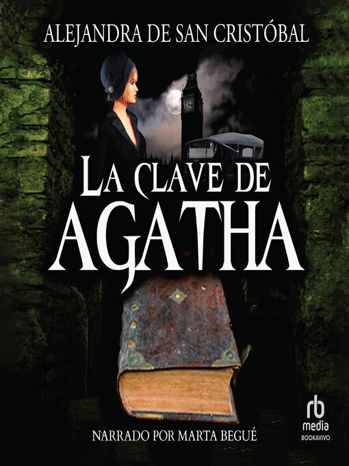 Title details for La clave de Agatha by Alejandra de San Cristóbal - Available